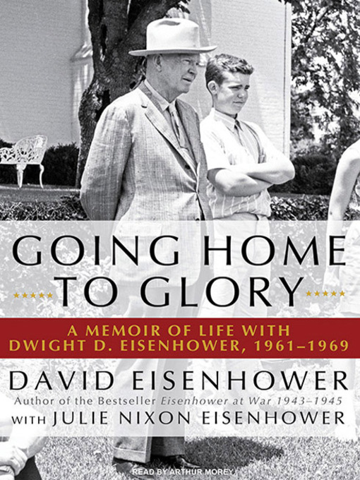 Title details for Going Home to Glory by David Eisenhower - Available
